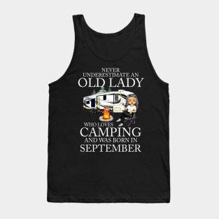 Never Underestimate An Old Lady Who Loves Camping And Was Born In September Tank Top